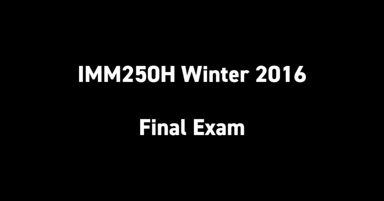 IMM250H Winter 2016 Final Exam