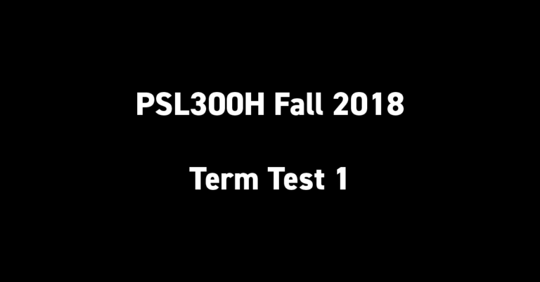 PSL300H Fall 2018 Term Test 1