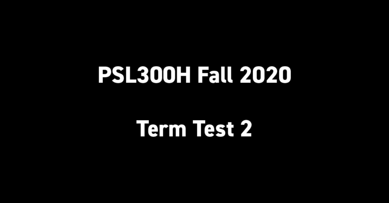 PSL300H Fall 2020 Term Test 2