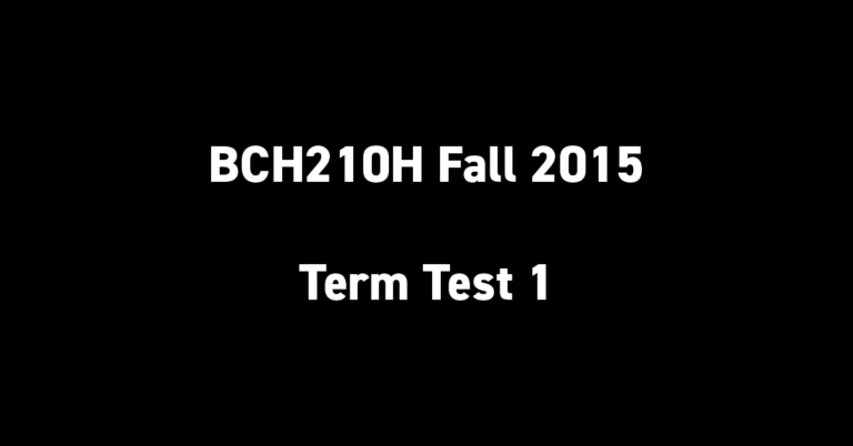 BCH210H Fall 2015 Term Test 1