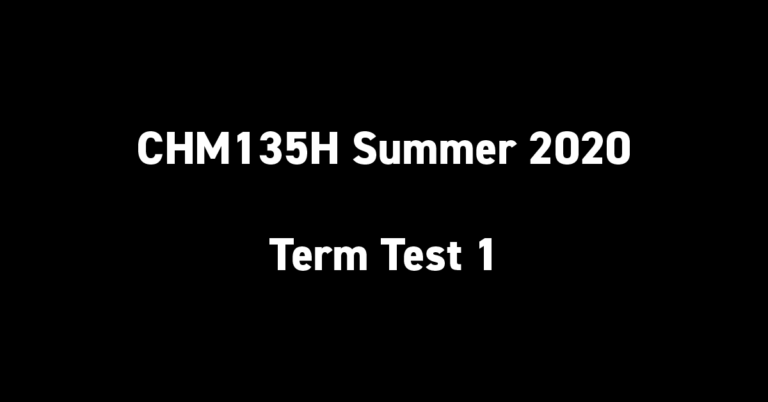 CHM135H Summer 2020 Term Test 1