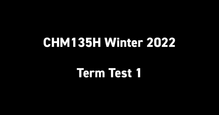 CHM135H Winter 2022 Term Test 1