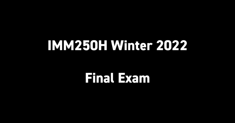 IMM250H Winter 2022 Final Exam