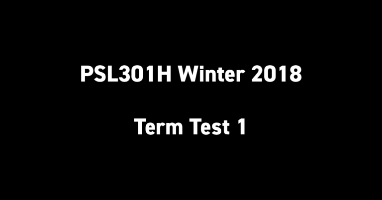 PSL301H Winter 2018 Term Test 1