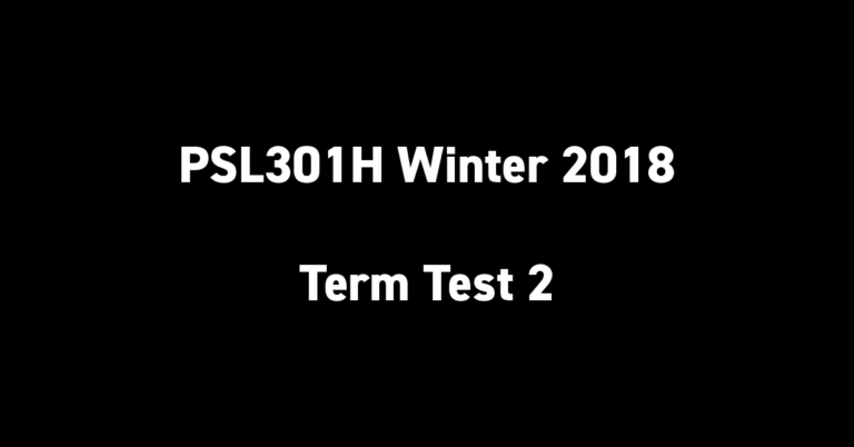 PSL301H Winter 2018 Term Test 2