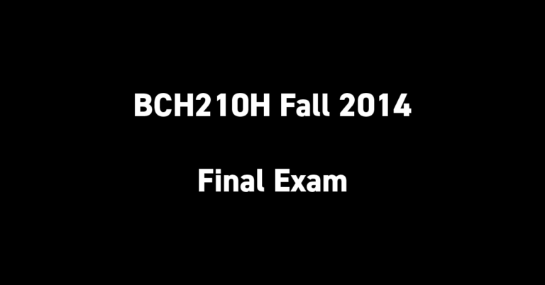 BCH210H Fall 2014 Final Exam