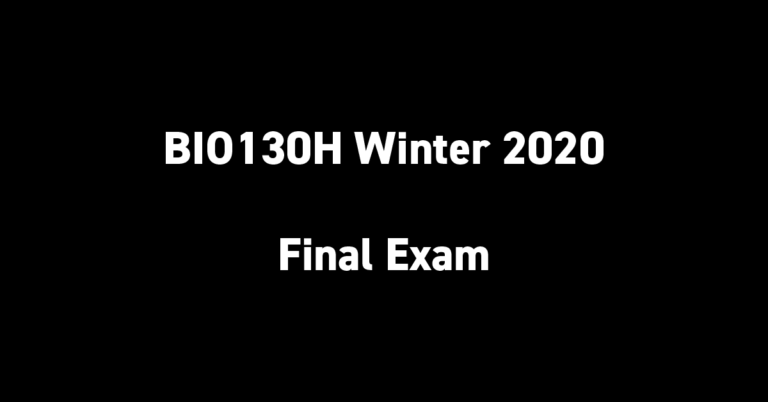 BIO130H Winter 2020 Final Exam