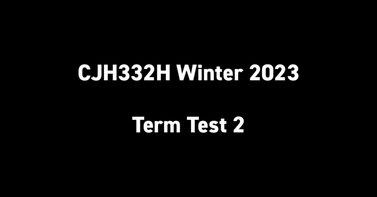 CJH332H Winter 2023 Term Test 2