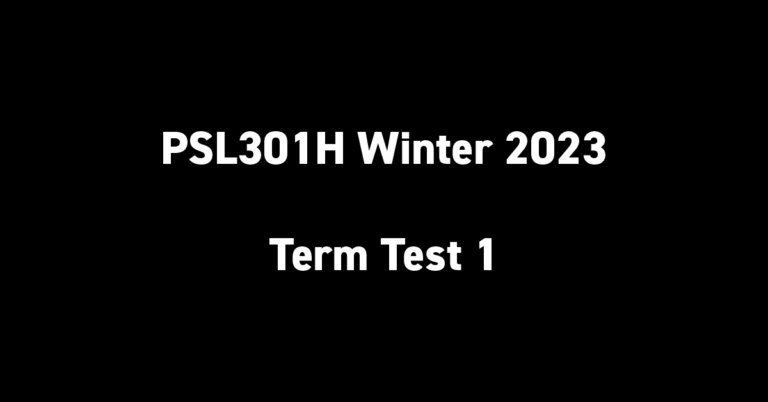 PSL301H Winter 2023 Term Test 1