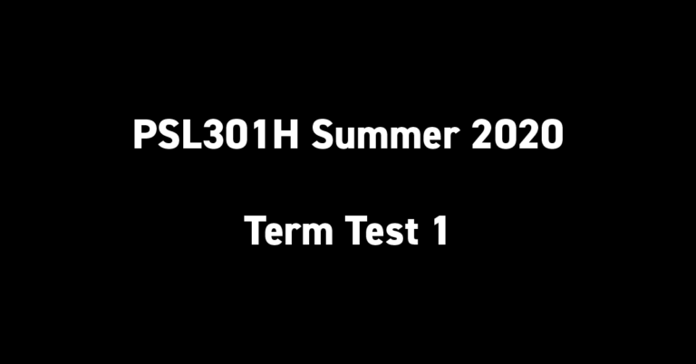 PSL301H Summer 2020 Term Test 1