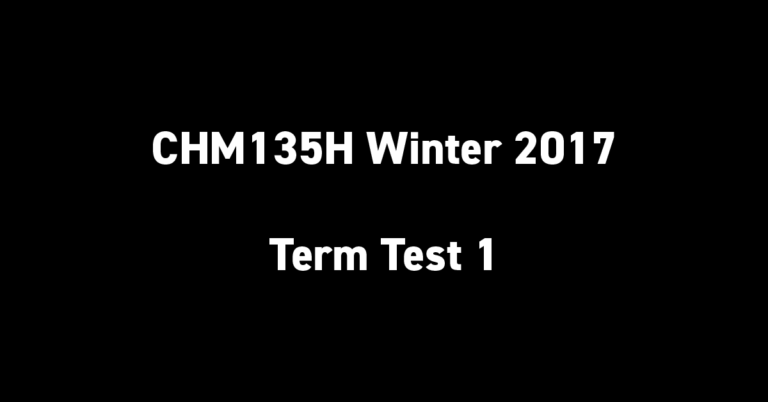 CHM135H Winter 2017 Term Test 1