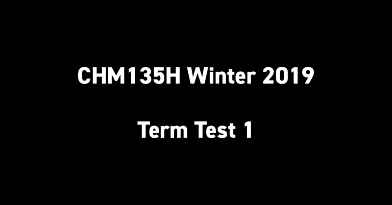 CHM135H Winter 2019 Term Test 1