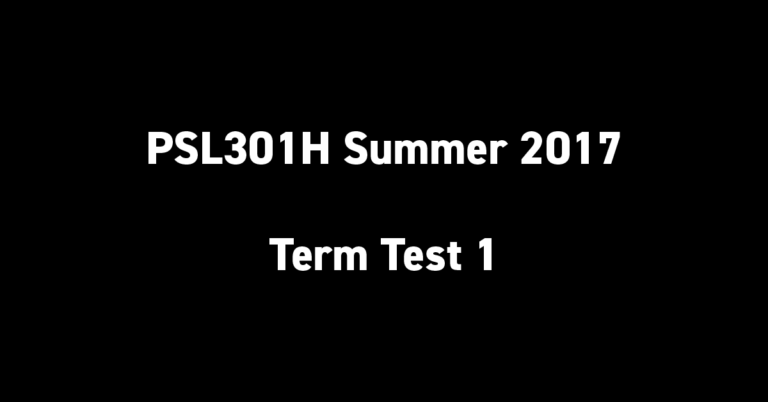 PSL301H Summer 2017 Term Test 1