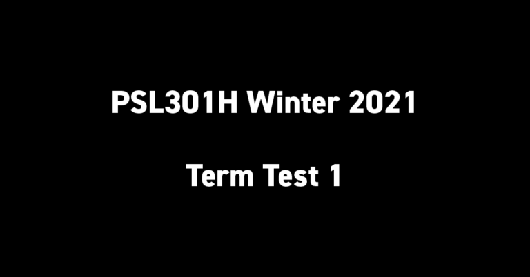 PSL301H Winter 2021 Term Test 1