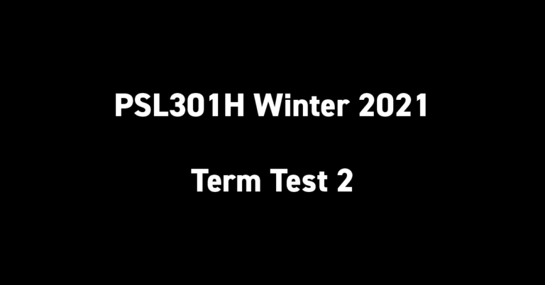 PSL301H Winter 2021 Term Test 2