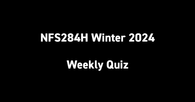 NFS284H Winter 2024 Weekly Quiz