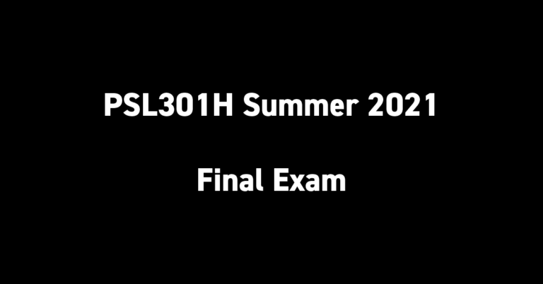 PSL301H Summer 2021 Final Exam